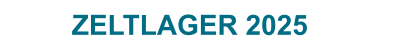 ZELTLAGER 2025